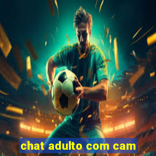 chat adulto com cam